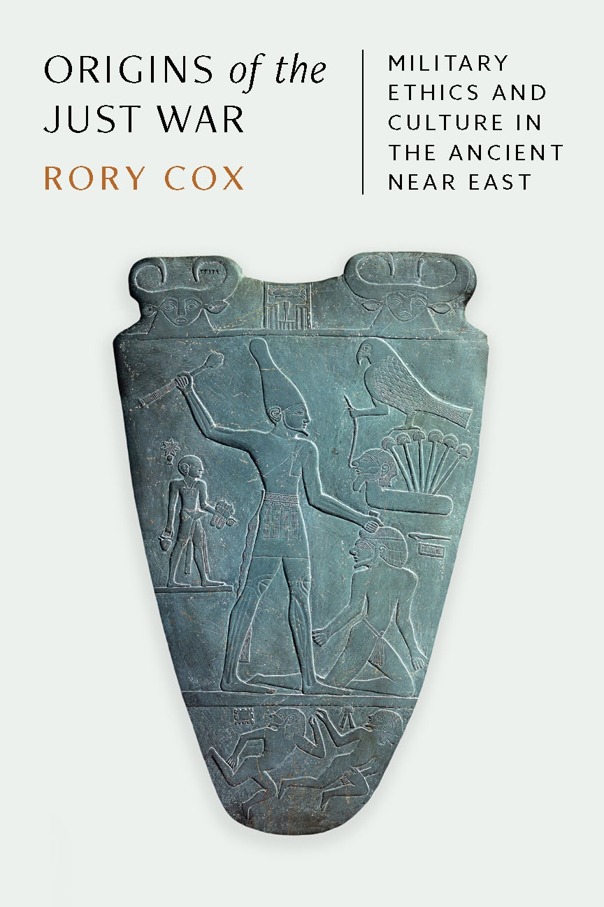 Cover for Origins of the Just War: Military Ethics and Culture in the Ancient Near East 